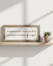 Rustic wooden framed wall art sign by Brayden and Brooks with the quote 