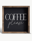 Decorative sign with 'Coffee please' text on a black background with wooden frame.
