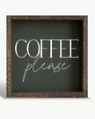Framed chalkboard with 'Coffee please' text on a white background