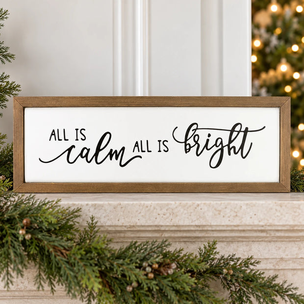 All Is Calm All Is Bright framed sign on a Christmas mantel