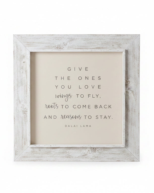 Whitewashed wooden rustic wall art sign by Brayden and Brooks with the message "Give The Ones You Love," framed and extra large.