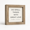 Brayden and Brooks Do Small Things With Great Love small rustic oak sign, 20 x 20 cm, angled studio view on white.