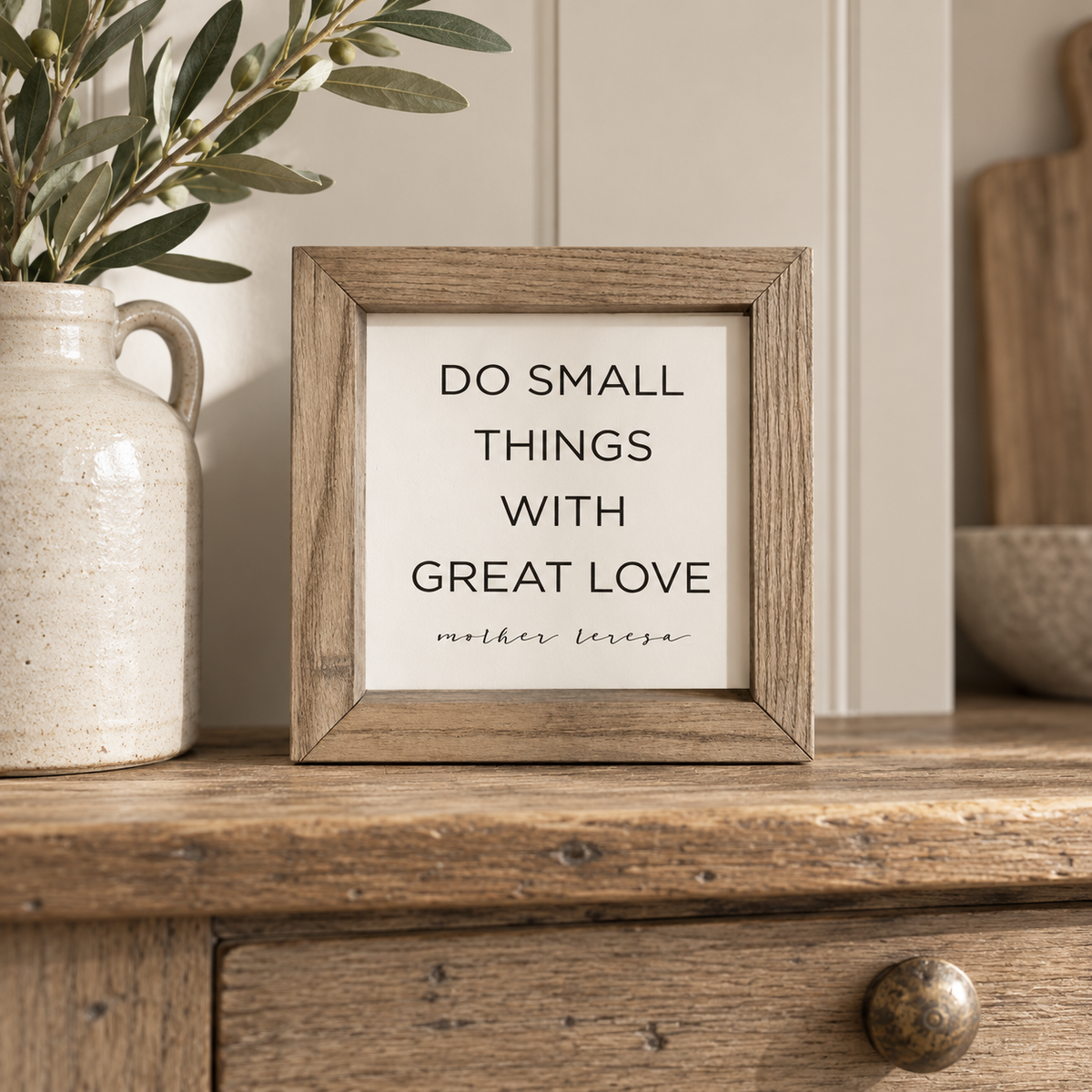 Brayden and Brooks Do Small Things With Great Love small rustic oak sign, 20 x 20 cm styled at true scale in a classic modern country interior, view 1.