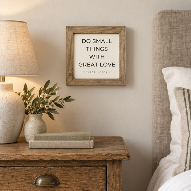 Brayden and Brooks Do Small Things With Great Love small rustic oak sign, 20 x 20 cm styled at true scale in a classic modern country interior, view 2.