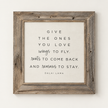 Brayden and Brooks Give the Ones You Love rustic oak sign, 75 x 75 cm, straight-on studio product view