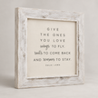 Brayden and Brooks Give the Ones You Love whitewashed sign, 75 x 75 cm, angled studio product view