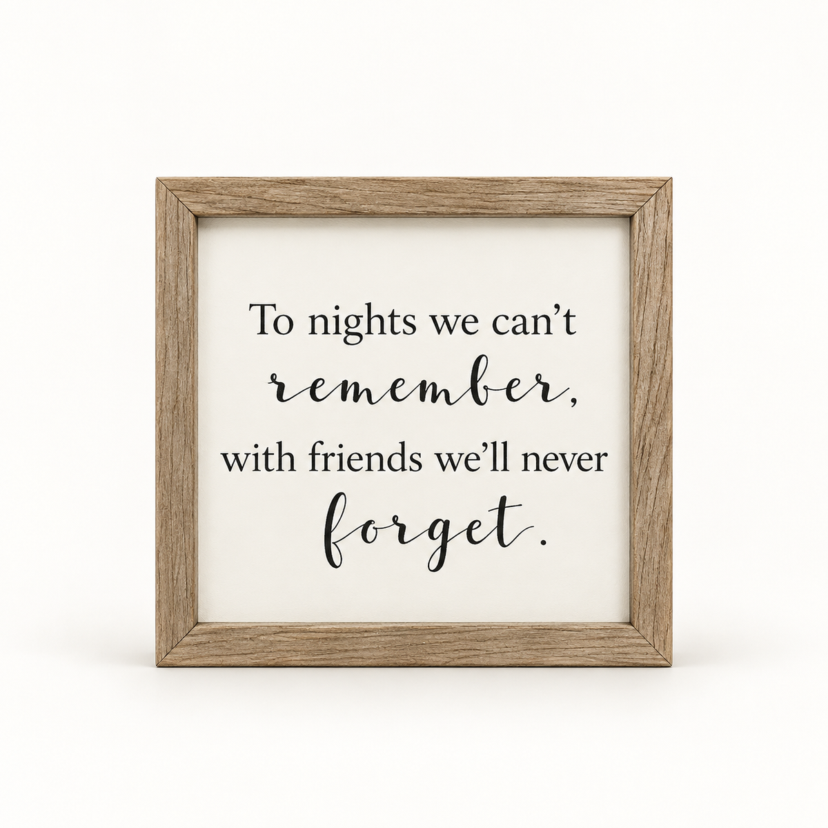 Brayden and Brooks To Nights We Can’t Remember small square rustic oak sign, 20 x 20 cm, straight-on studio view on white.