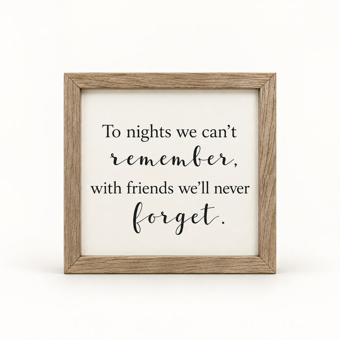 Brayden and Brooks To Nights We Can’t Remember small square rustic oak sign, 20 x 20 cm, straight-on studio view on white.