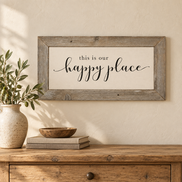 Brayden and Brooks This Is Our Happy Place rustic sign styled above an oak console