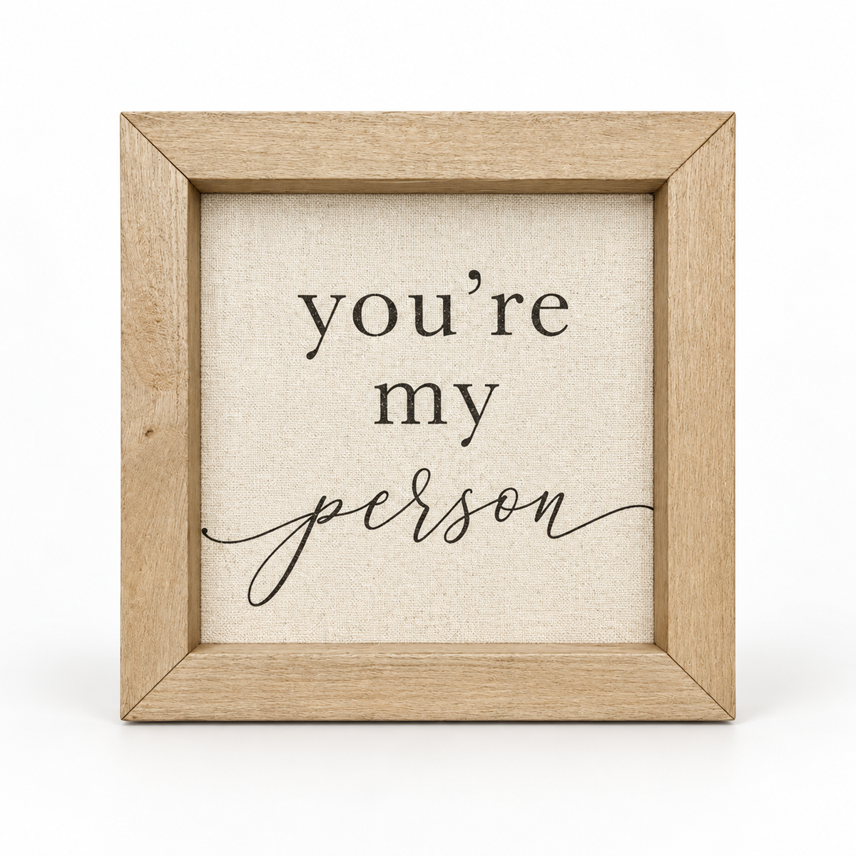 Brayden and Brooks You’re My Person small rustic oak sign, 20 x 20 cm, straight-on studio view on white.