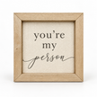 Brayden and Brooks You’re My Person small rustic oak sign, 20 x 20 cm, straight-on studio view on white.
