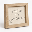 Brayden and Brooks You’re My Person small rustic oak sign, 20 x 20 cm, angled studio view on white.