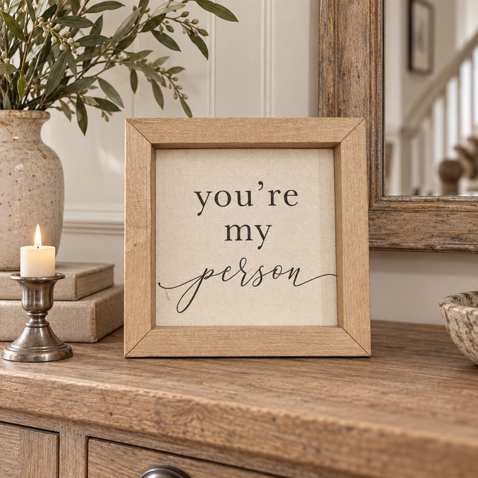 Brayden and Brooks You’re My Person small rustic oak sign, 20 x 20 cm styled at true scale in a classic modern country interior, view 3.