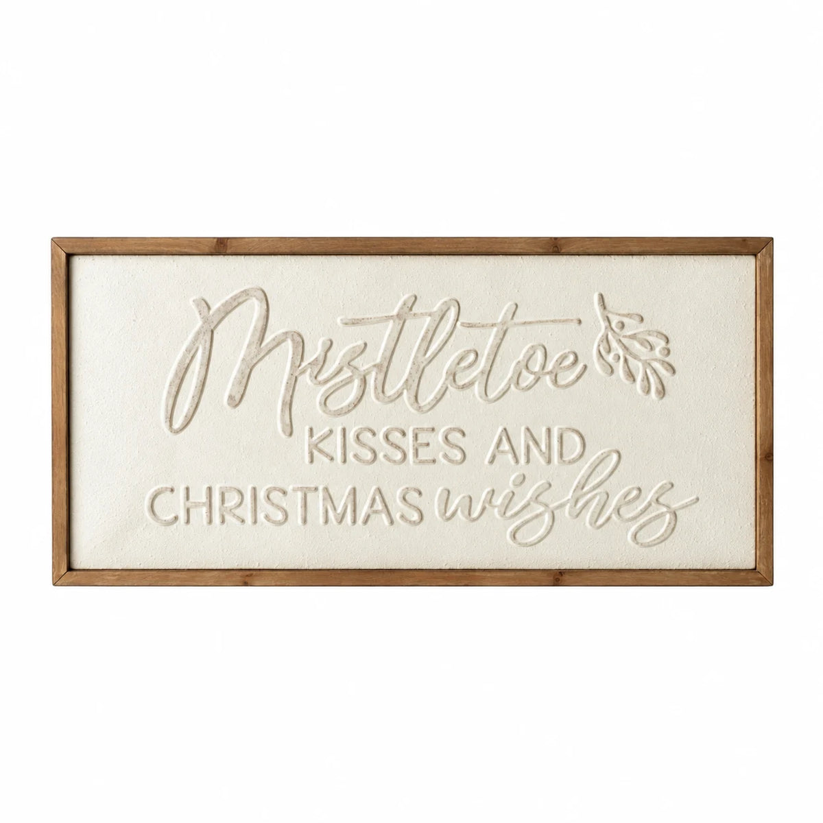 Wood & Metal Sign - White Mistletoe Kisses And Christmas Wishes against a white studio background.