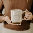 Sweet Water Decor - Cream Glazed Ceramic Mug - Go For It - Kitchen & DiningKitchen & Dining - Lulu Loves Home