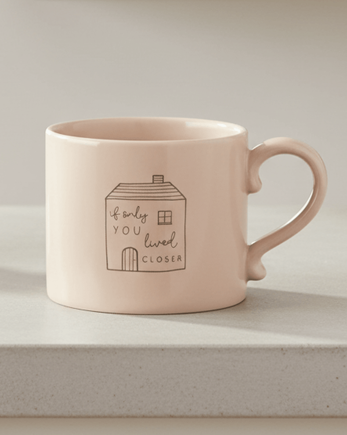 Beige Moments mug by Widdop & Co featuring the quote "If Only You Lived Closer" for kitchen and dining use.