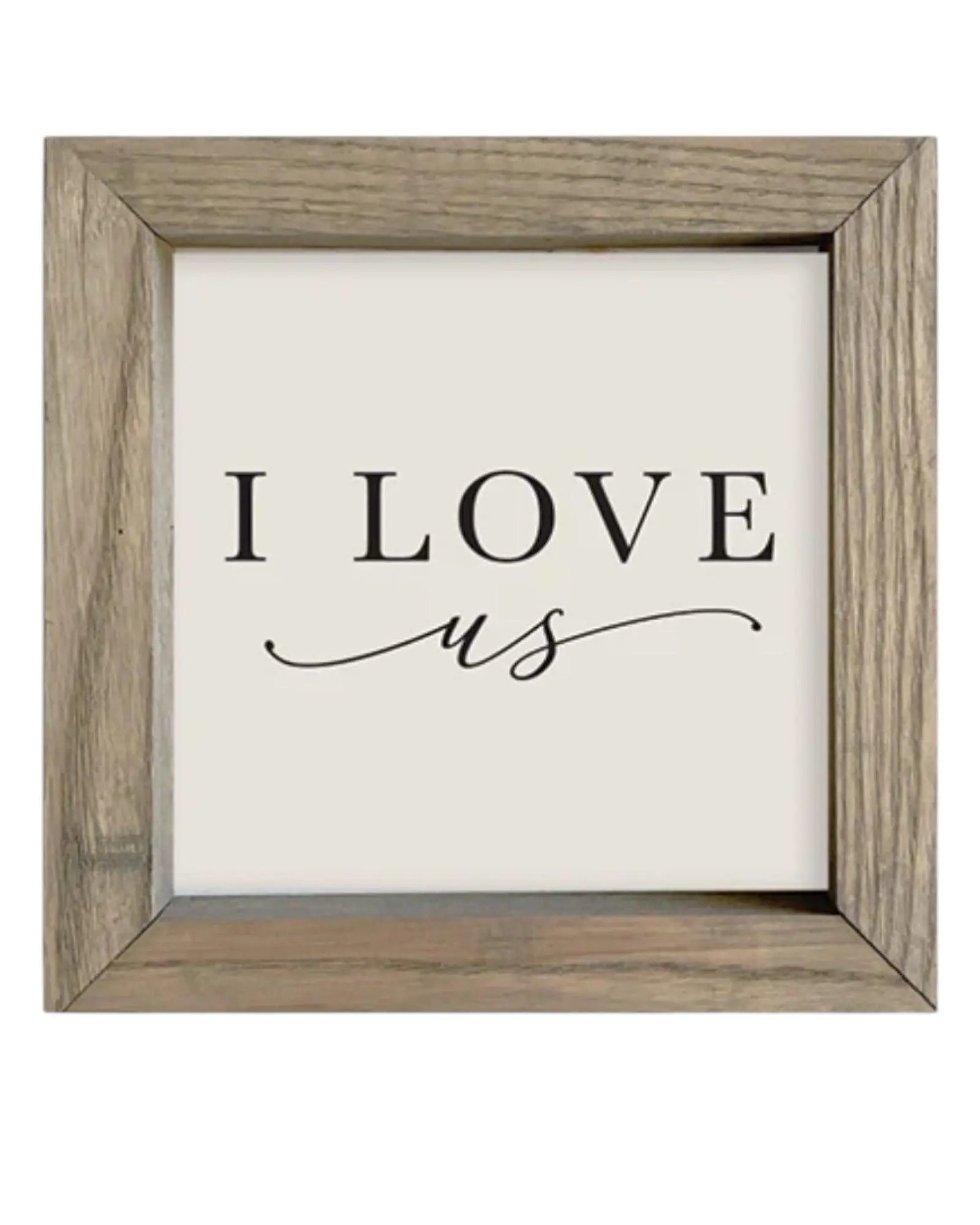 Wooden Rustic Small Framed Sign - I Love Us - Posters, Prints, & Visual ArtworkPosters, Prints, & Visual Artwork - Lulu Loves Home