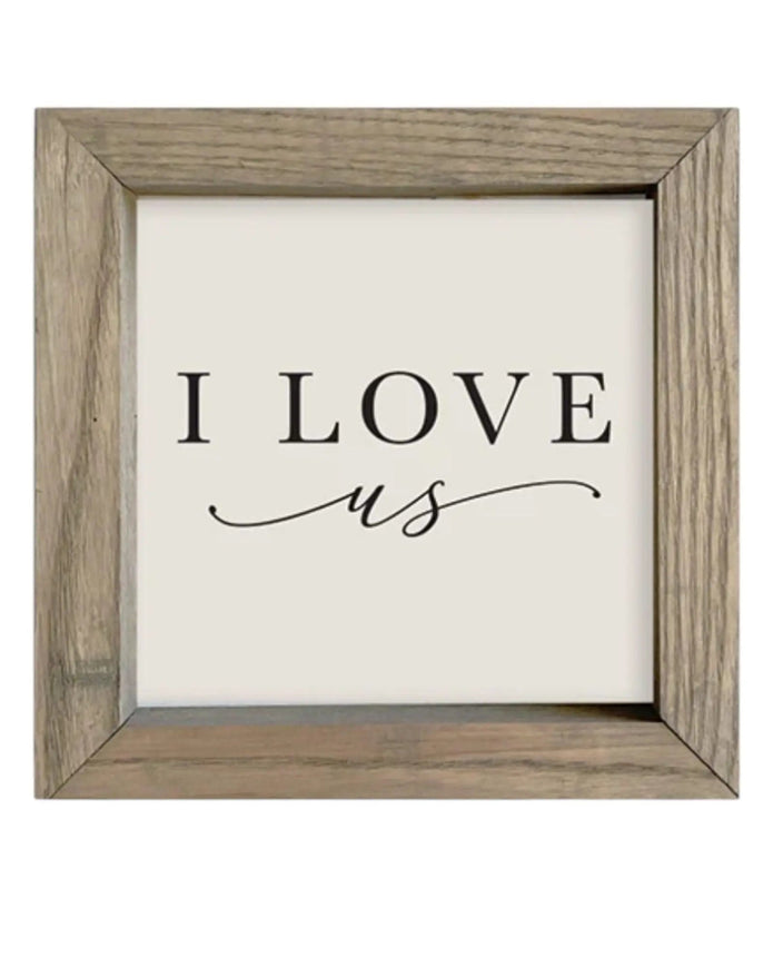 Wooden Rustic Small Framed Sign - I Love Us - Posters, Prints, & Visual ArtworkPosters, Prints, & Visual Artwork - Lulu Loves Home