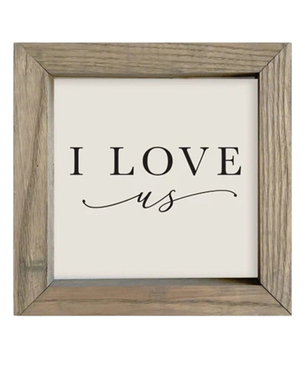 Wooden Rustic Small Framed Sign - I Love Us - Posters, Prints, & Visual ArtworkPosters, Prints, & Visual Artwork - Lulu Loves Home