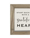 Wooden Rustic Small Framed Sign - Start Each Day With A Grateful Heart - Posters, Prints, & Visual ArtworkPosters, Prints, & Visual Artwork - Lulu Loves Home
